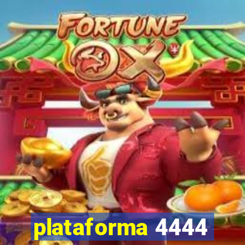 plataforma 4444